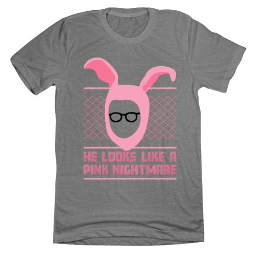 He Looks Like a Pink Nightmare T-shirt grey