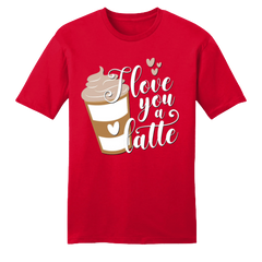 I Love You a Latte T-shirt red dressing festive