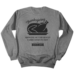 Thanksgiving Dysfunction Crewneck grey Dressing Festive