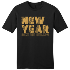 New Year, Same BS tee