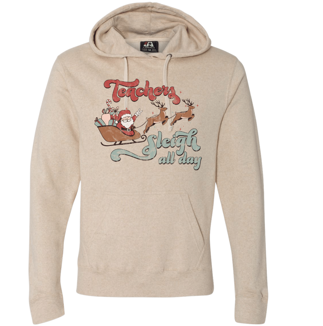 Teachers Sleigh All Day Dressing Festive Oatmeal hoodie