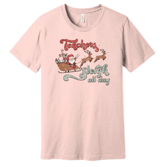 Teachers Sleigh All Day Dressing Festive Pink T-shirt
