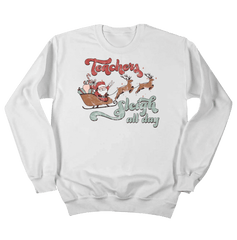 Teachers Sleigh All Day Dressing Festive white crewneck