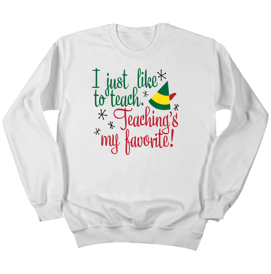 Teaching's My Favorite Dressing Festive white crewneck