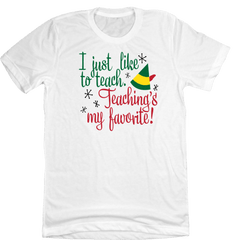 Teaching's My Favorite Dressing Festive white T-shirt