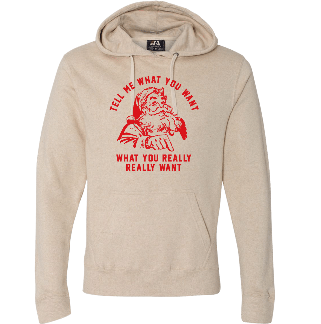 Tell Me What You Want Dressing Festive oatmeal Hoodie