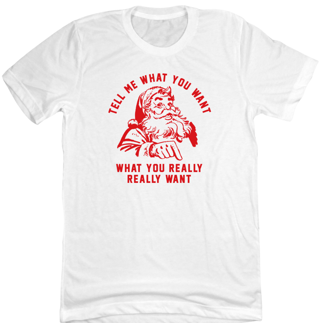 Tell Me What You Want Dressing Festive white T-shirt