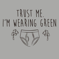 Trust Me. I'm Wearing Green