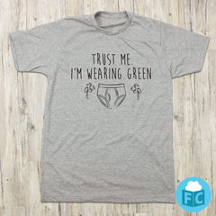 Trust Me. I'm Wearing Green