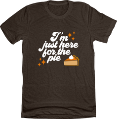 I'm Just Here For The Pie