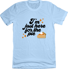 I'm Just Here For The Pie