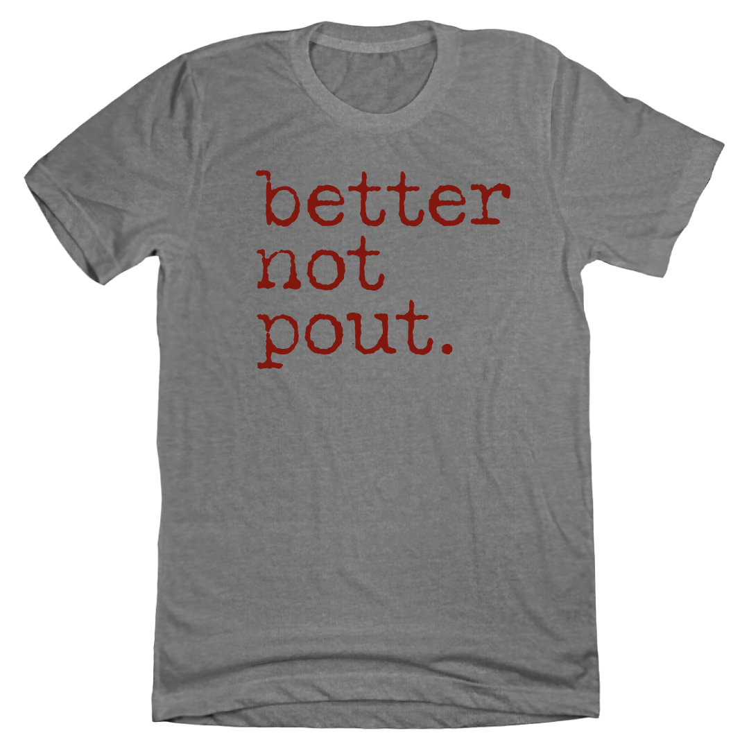 Better Not Pout Dressing Festive grey T-shirt