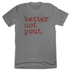 Better Not Pout Dressing Festive grey T-shirt