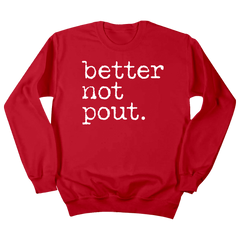 Better Not Pout Dressing Festive Red Crewneck