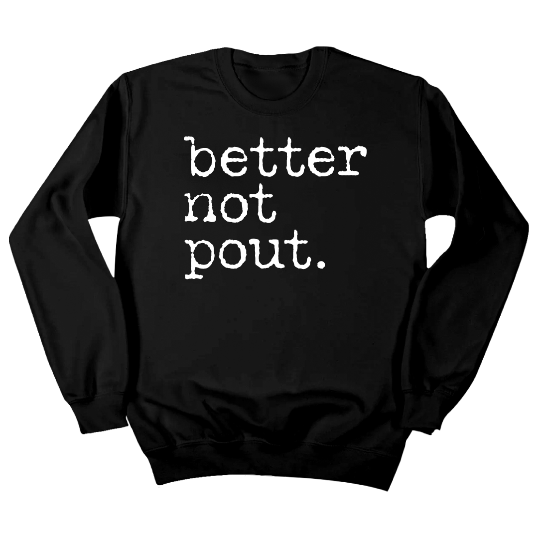Better Not Pout Dressing Festive black crewneck
