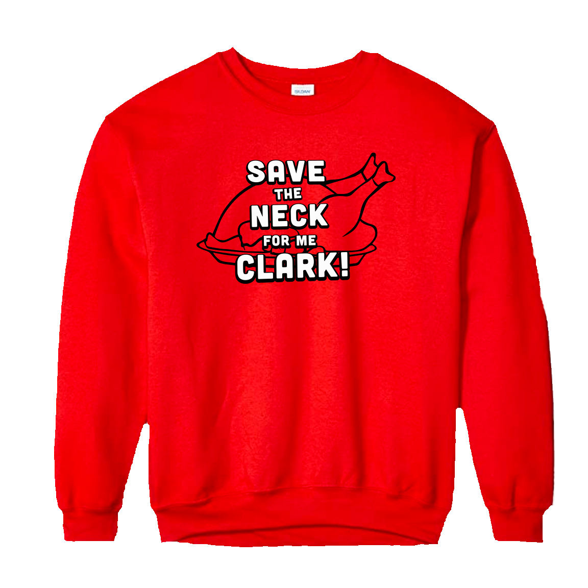 Save the Neck for Me Clark Christmas Sweatshirt Red