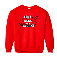 Save the Neck for Me Clark Christmas Sweatshirt Red