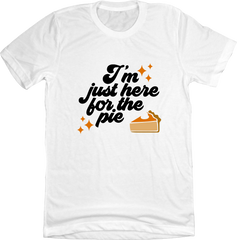 I'm Just Here For The Pie