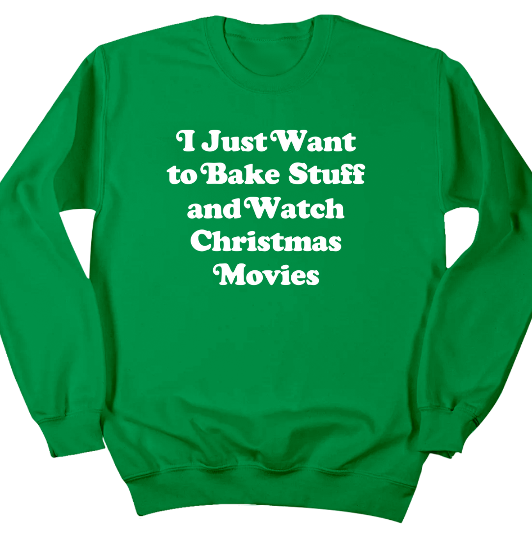 I Just Want to Bake Stuff and Watch Christmas Movies White Version