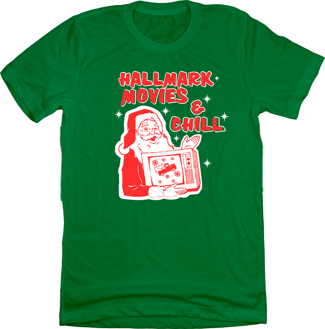 Hallmark Movies and Chill Dressing Festive green T-shirt