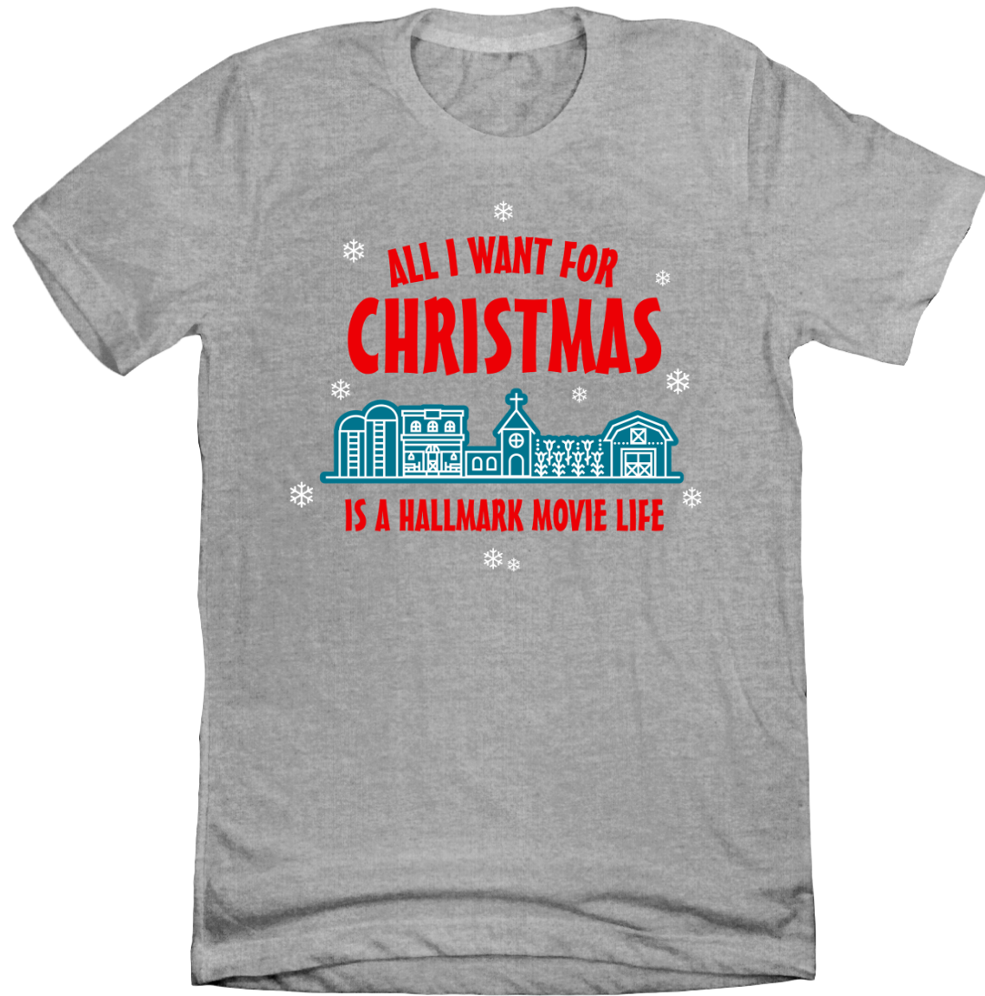 All I Want For Christmas is a Hallmark Movie Life Dressing festive heather grey T-shirt
