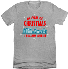 All I Want For Christmas is a Hallmark Movie Life Dressing festive heather grey T-shirt