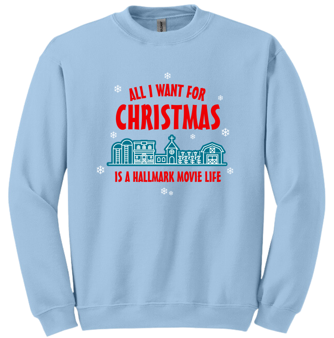 All I Want For Christmas is a Hallmark Movie Life Crewneck Sweatshirt Light Blue S