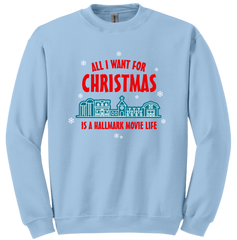 All I Want For Christmas is a Hallmark Movie Life Dressing festive blue crew