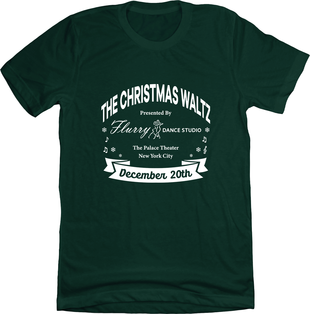 The Christmas Waltz Hallmark Movie T-shirt Dressing Festive forest green