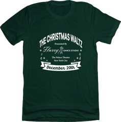 The Christmas Waltz Hallmark Movie T-shirt Dressing Festive forest green