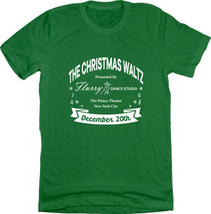 The Christmas Waltz Hallmark Movie T-shirt Dressing Festive green