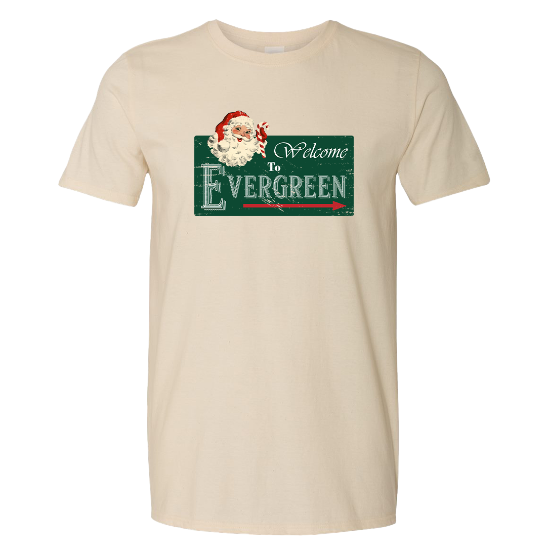 Welcome To Evergreen T-shirts dressing festive natural white T-shirt