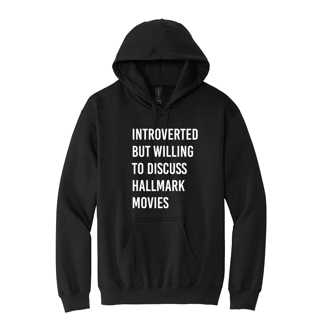 Introverted But Willing to Discuss Hallmark Movies Sweatshirt Dressing Festive black