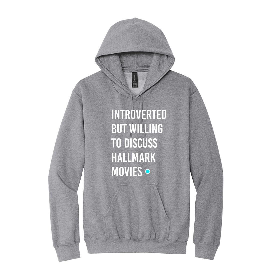 Introverted But Willing to Discuss Hallmark Movies Sweatshirts