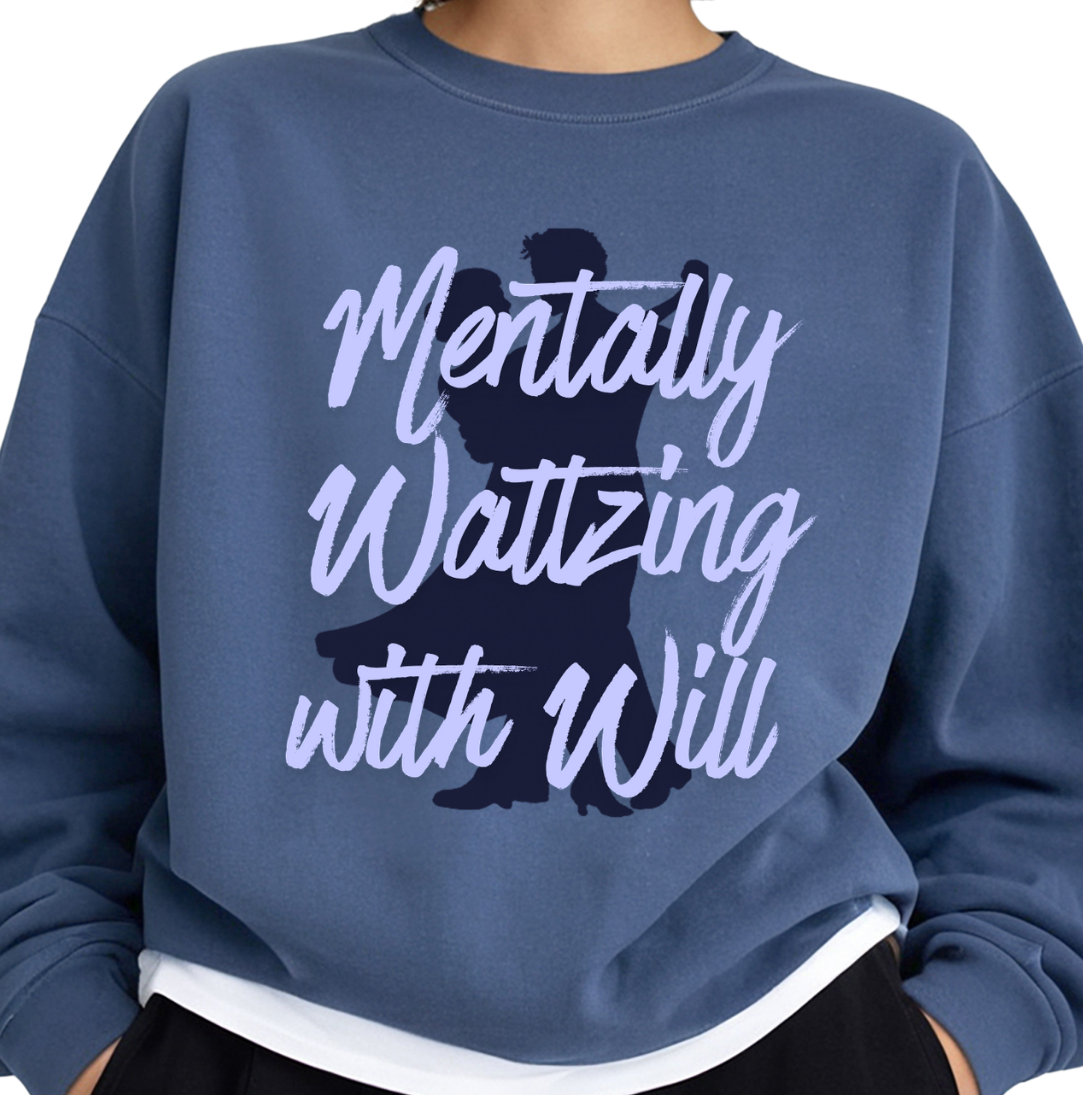 Mentally Waltzing with Will