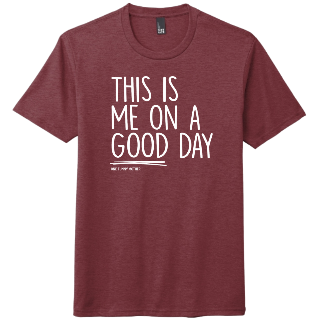 This Is Me On A Good Day