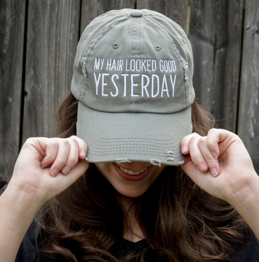My Hair Looked Good Yesterday Hat