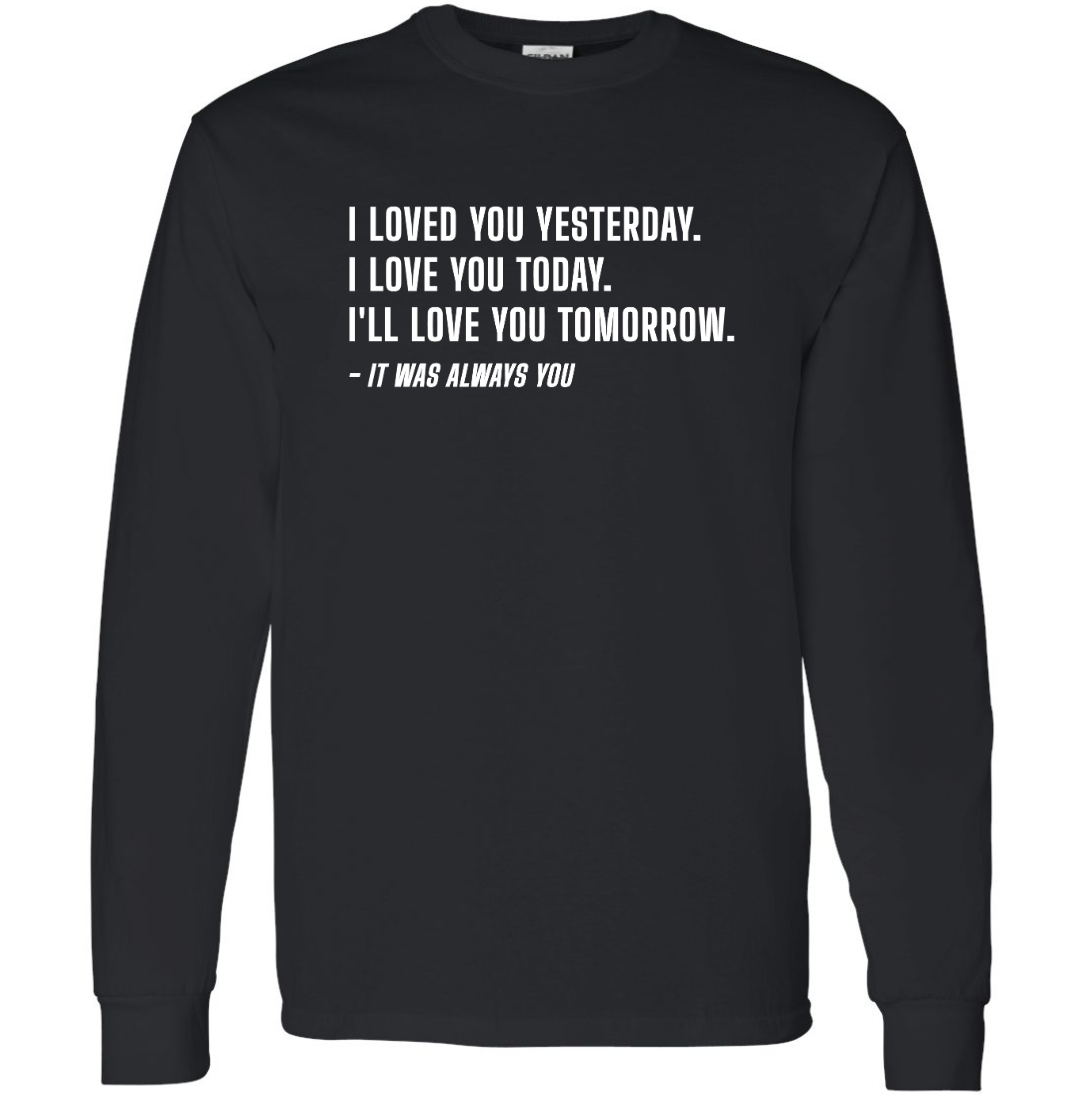 It Was Always You Quote Shirt