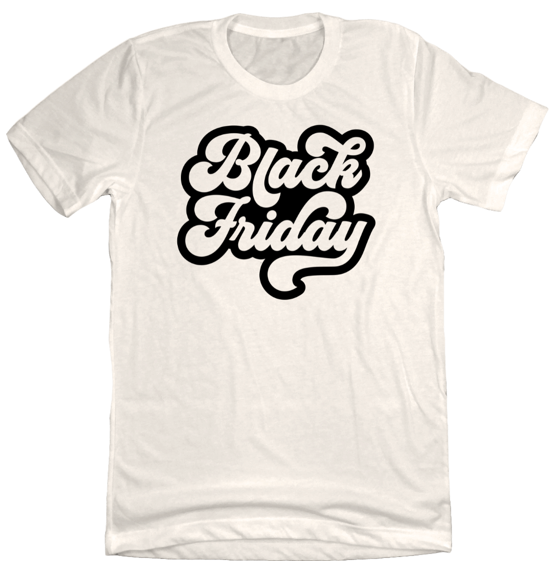 Retro Black Friday Black Text Dressing Festive white natural T-shirt
