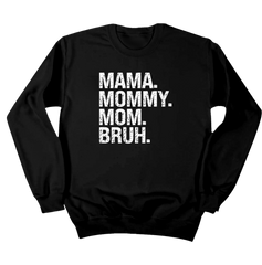 Mama Mommy Bruh Dressing Festive black crewneck