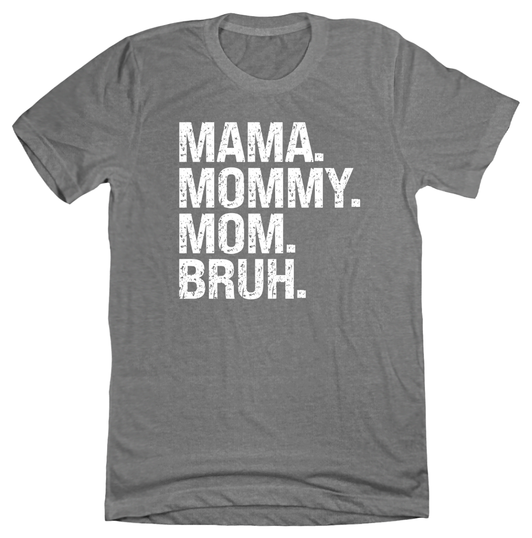 Mama Mommy Bruh Dressing Festive grey t-shirt