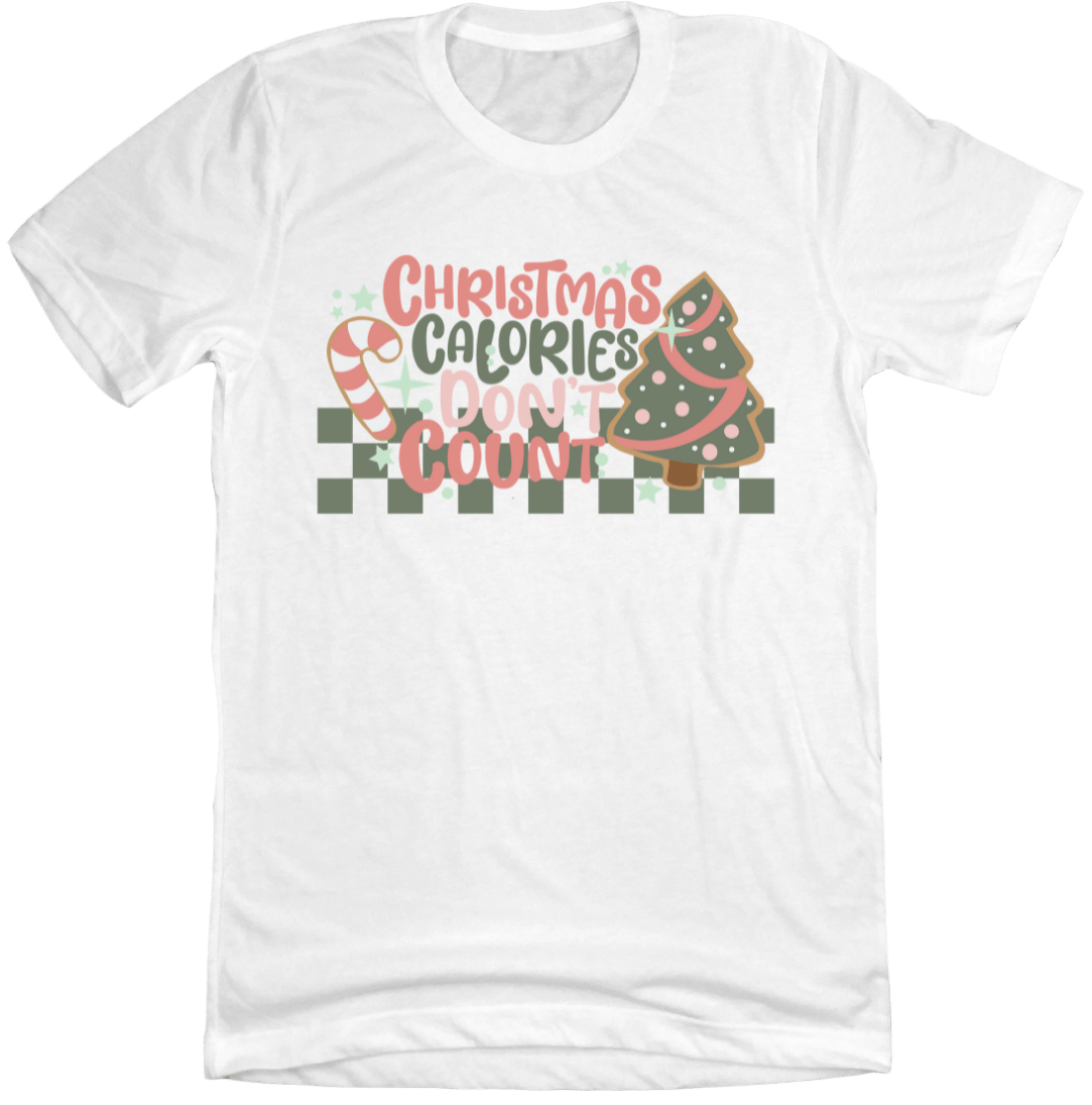 Christmas Calories Don't Count Dressing Festive  white T-shirt