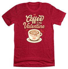 Coffee is My Valentine Dressing Festive Red T-shirt