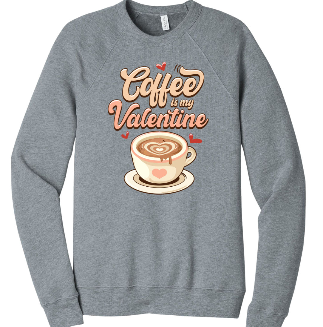 Coffee is My Valentine Dressing Festive grey crewneck