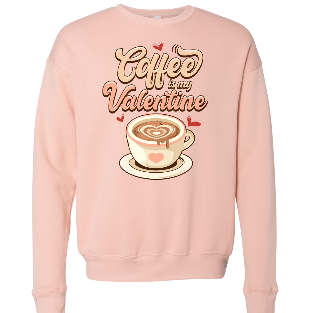 Coffee is My Valentine Dressing Festive Pink Crewneck