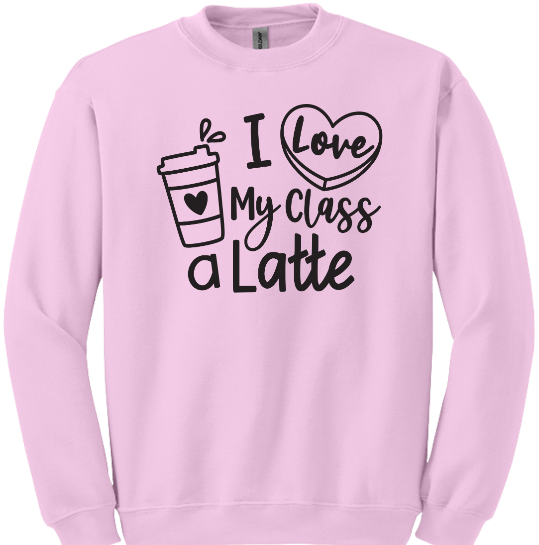 I Love My Class a Latte Dressing Festive pink crew