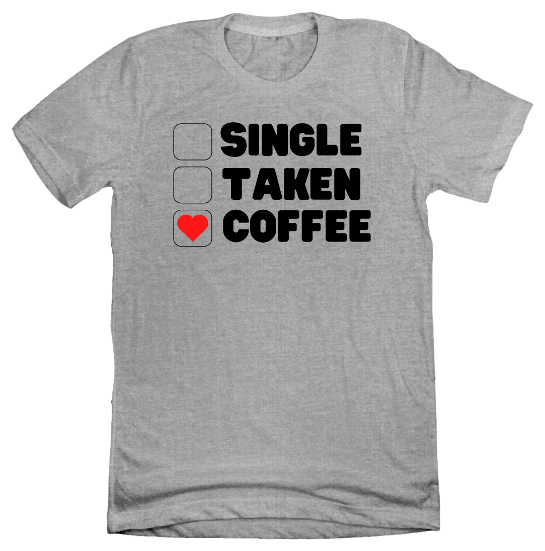 Single Taken Coffee Dressing Festive Grey tee