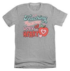Teaching is a Work of Heart Dressing Festive grey Tee