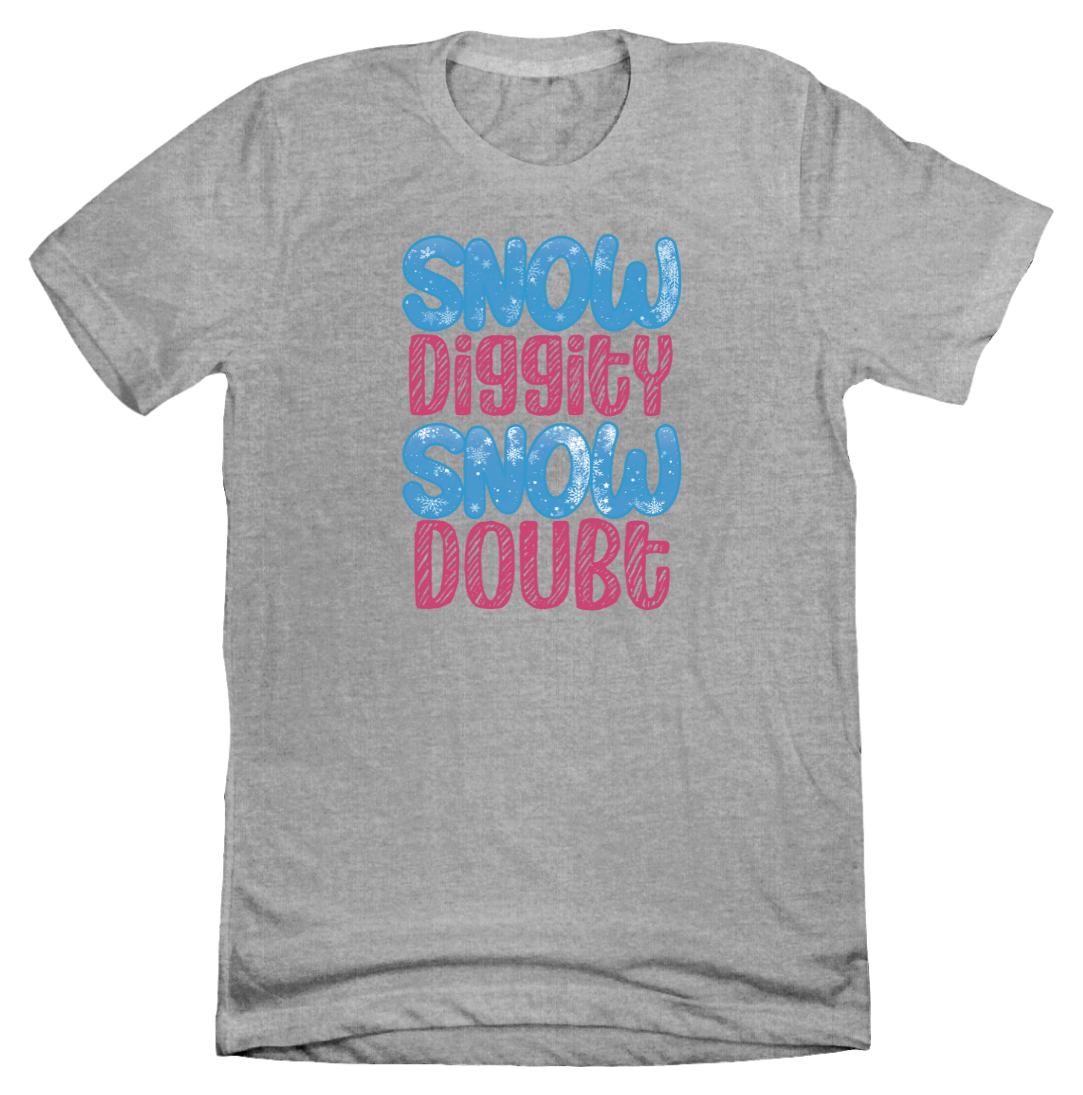 Snow Diggity Snow Doubt Dressing Festive grey tee