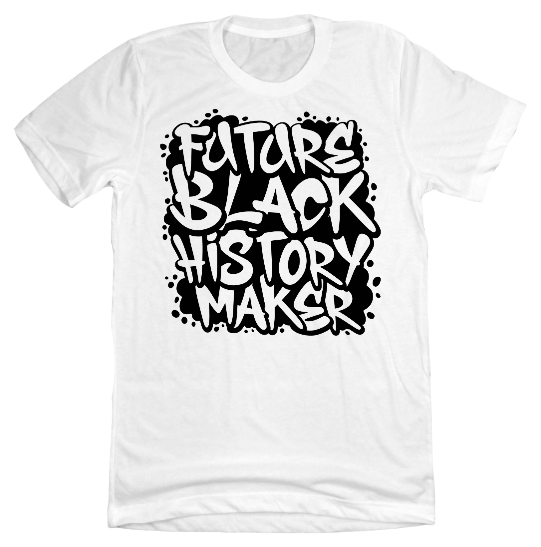 Future Black History Maker Dressing Festive white tee